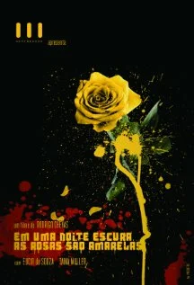 Постер: Em Uma Noite Escura, As Rosas São Amarelas