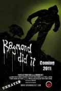 Постер: Raymond Did It