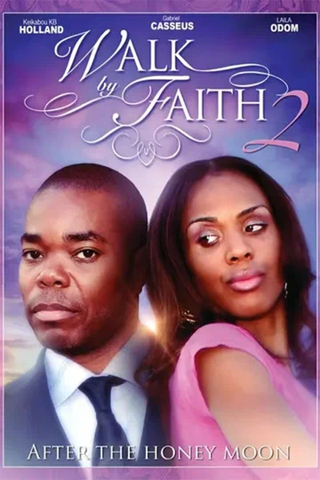 Постер: Walk by Faith: After the HoneyMoon