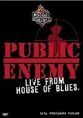 Постер: Public Enemy Live from House of Blues