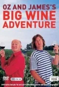 Постер: Oz & James's Big Wine Adventure