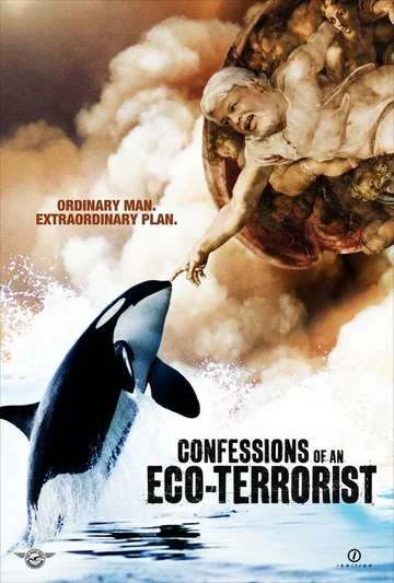 Постер: Confessions of an Eco-Terrorist