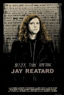 Постер: Better Than Something: Jay Reatard