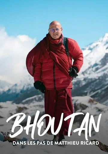 Постер: Bhoutan, dans les pas de Matthieu Ricard