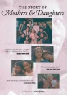 Постер: The Story of Mothers & Daughters