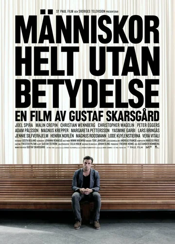 Постер: Människor helt utan betydelse