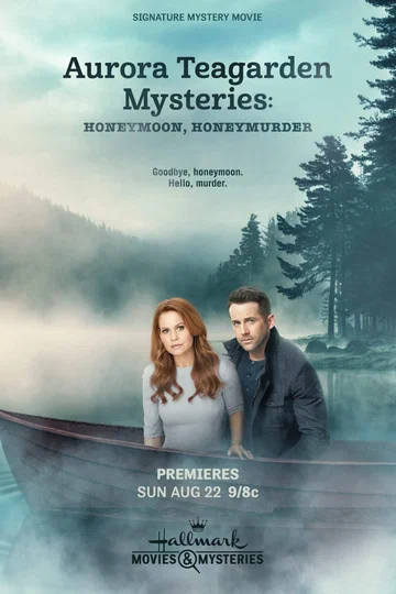 Постер: Aurora Teagarden Mysteries: Honeymoon, Honeymurder