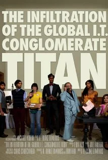 Постер: The Infiltration of the Global I.T. Conglomerate Titan