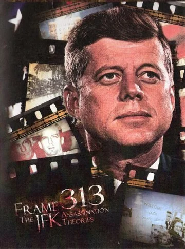 Постер: Frame 313: The JFK Assassination Theories
