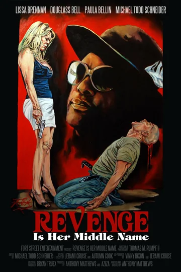 Постер: Revenge Is Her Middle Name