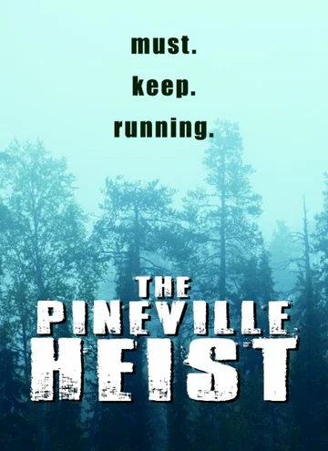 Постер: The Pineville Heist