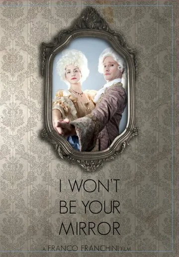 Постер: I Won't Be Your Mirror