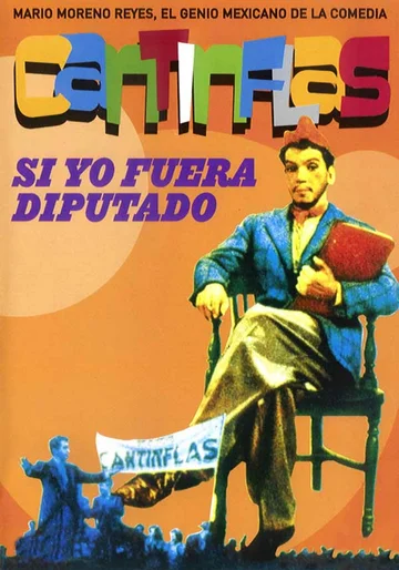 Постер: Si yo fuera diputado