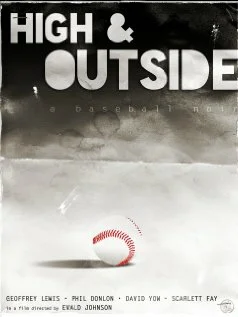 Постер: High & Outside: a baseball noir