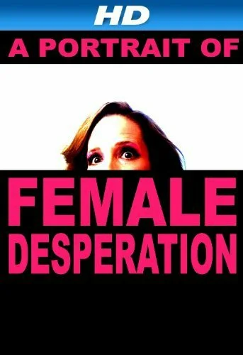 Постер: A Portrait of Female Desperation