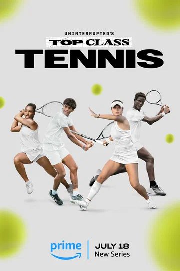 Постер: Uninterrupted's Top Class Tennis