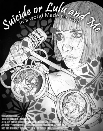 Постер: Suicide or Lulu and Me in a World Made for Two
