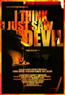 Постер: I Think I Just Saw the Devil