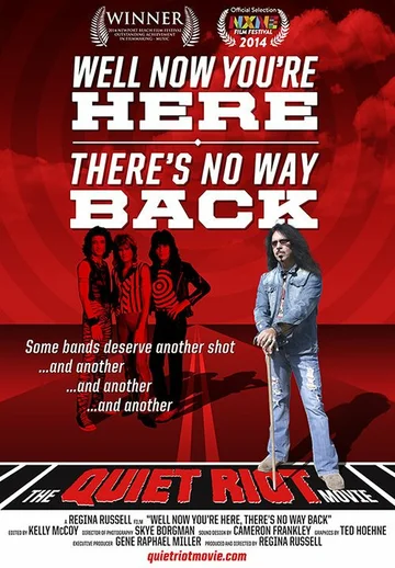 Постер: Quiet Riot: Well Now You're Here, There's No Way Back