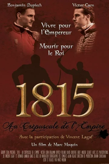 Постер: 1815 Au crépuscule de l'Empire
