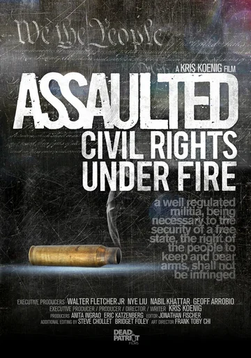 Постер: Assaulted: Civil Rights Under Fire
