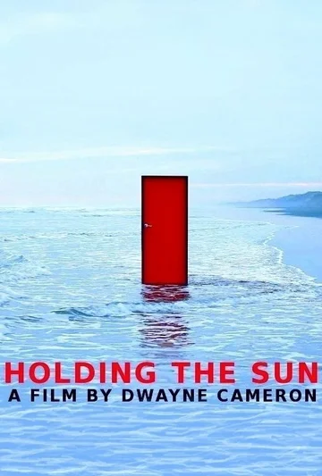 Постер: Holding the Sun