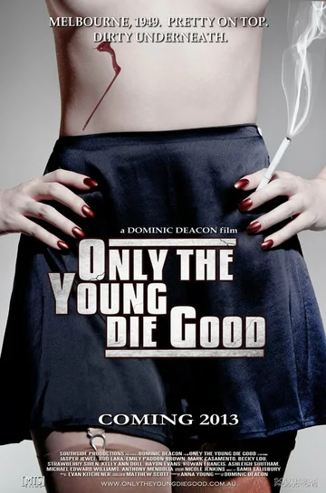 Постер: Only the Young Die Good