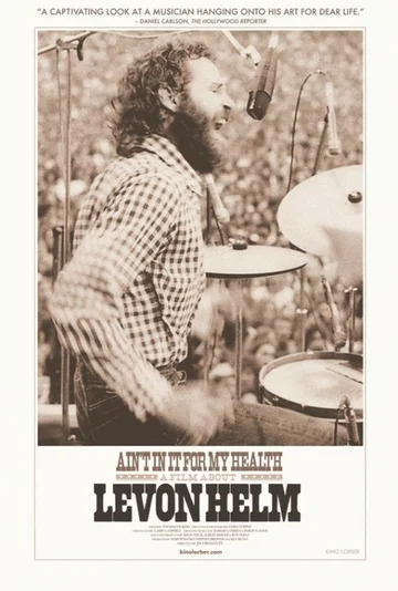 Постер: Ain't in It for My Health: A Film About Levon Helm
