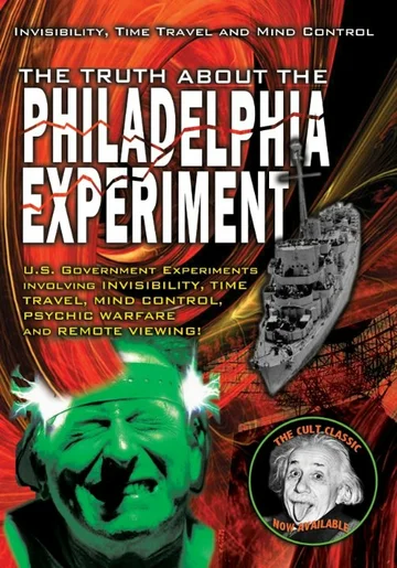 Постер: The Truth About The Philadelphia Experiment: Invisibility, Time Travel and Mind Control - The Shocking Truth