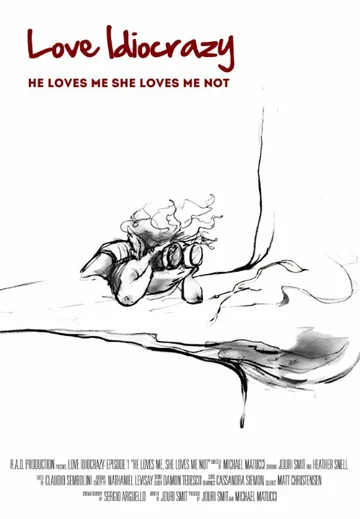 Постер: Love Idiocrazy: He Loves Me, She Loves Me Not!