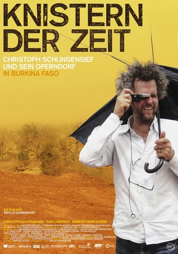 Постер: Knistern der Zeit - Christoph Schlingensief und sein Operndorf in Burkina Faso