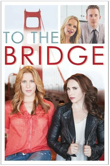 Постер: To the Bridge