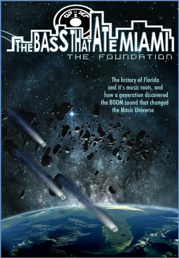 Постер: The Bass That Ate Miami: The Foundation