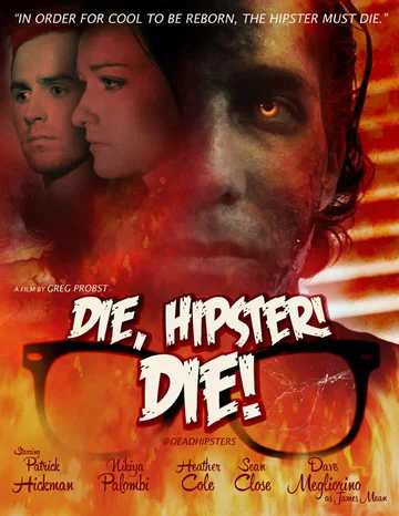 Постер: Die, Hipster! Die!