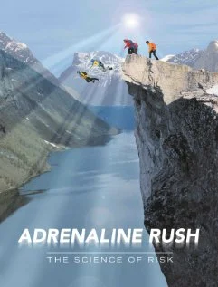 Постер: Adrenaline Rush: The Science of Risk