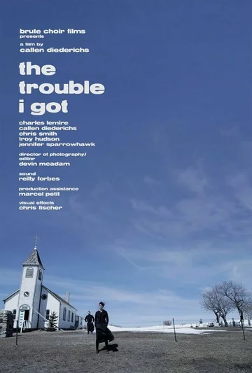 Постер: The Trouble I Got