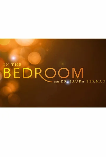 Постер: In the Bedroom with Dr. Laura Berman