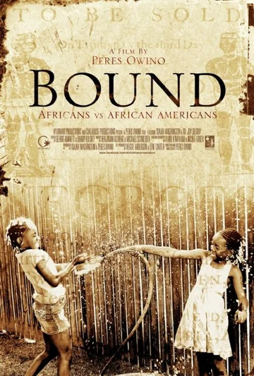Постер: Bound: Africans versus African Americans