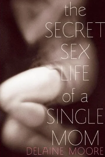 Постер: The Secret Sex Life of a Single Mom