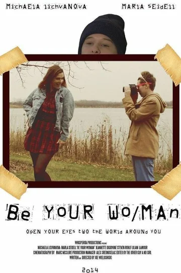 Постер: Be Your Wo/Man