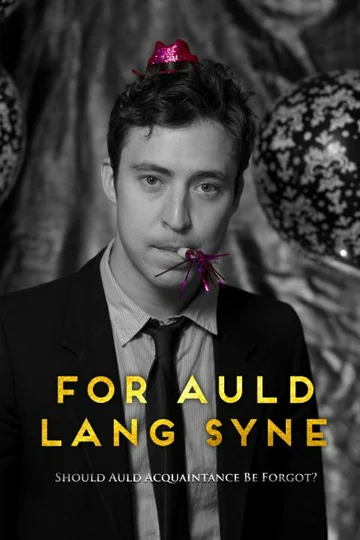 Постер: For Auld Lang Syne