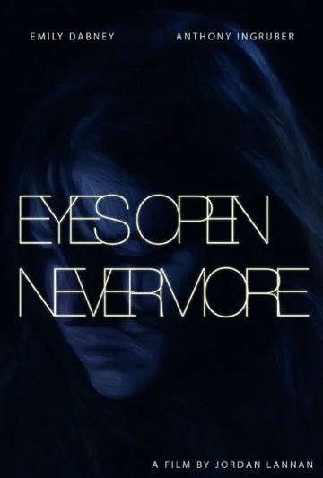 Постер: Eyes Open Nevermore