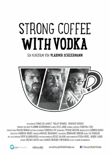 Постер: Strong Coffee with Vodka