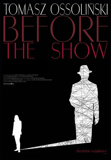 Постер: Tomasz Ossolinski: Before the Show