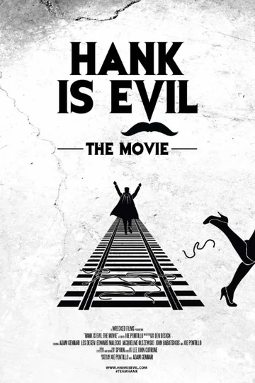 Постер: Hank Is Evil: The Movie