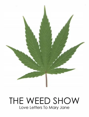 Постер: The Weed Show: Love Letters to Mary Jane