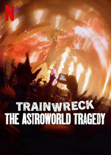 Постер: Trainwreck: The Astroworld Tragedy