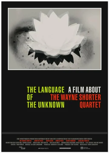 Постер: The Language of the Unknown: A Film About the Wayne Shorter Quartet