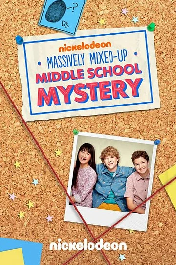 Постер: The Massively Mixed-Up Middle School Mystery