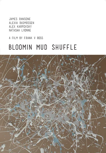 Постер: Bloomin Mud Shuffle